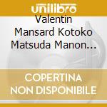 Valentin Mansard Kotoko Matsuda Manon Delort - Dufourt: Complete Works For Solo Piano cd