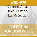 Carmen Artaza Hilko Dumno - La Mi Sola - A Mediterranean Songbook cd