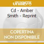 Cd - Amber Smith - Reprint cd