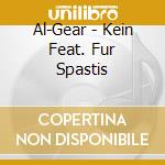 Al-Gear - Kein Feat. Fur Spastis cd