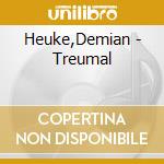 Heuke,Demian - Treumal cd