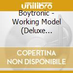 Boytronic - Working Model (Deluxe Edition) cd musicale di Boytronic