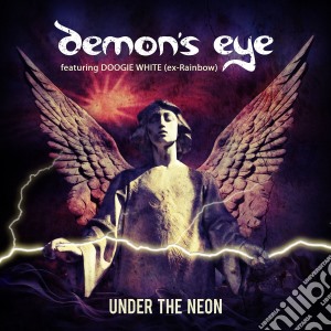 Demons Eye - Under The Neon cd musicale di Demons Eye