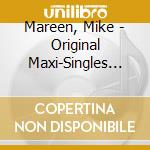 Mareen, Mike - Original Maxi-Singles Col cd musicale di Mareen, Mike
