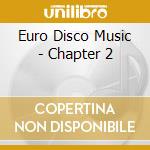 Euro Disco Music - Chapter 2 cd