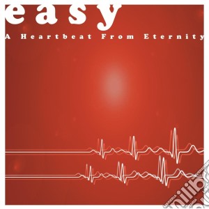 (LP Vinile) Easy - A Heartbeat From Eternity lp vinile di Easy