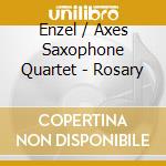 Enzel / Axes Saxophone Quartet - Rosary cd
