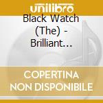 Black Watch (The) - Brilliant Failures cd