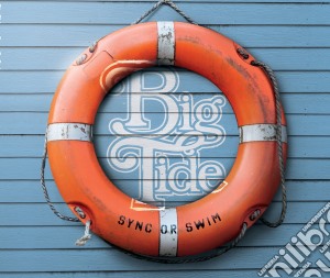 Big Tide - Sync Or Swim cd musicale