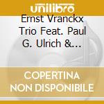 Ernst Vranckx Trio Feat. Paul G. Ulrich & Kris.... - Things As They Are cd