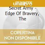 Secret Army - Edge Of Bravery, The cd