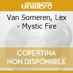 Van Someren, Lex - Mystic Fire cd