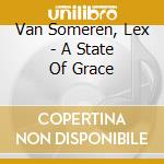 Van Someren, Lex - A State Of Grace cd