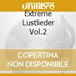 Extreme Lustlieder Vol.2 cd