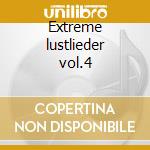 Extreme lustlieder vol.4 cd