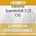 Extreme Suendenfall 5 (2 Cd) cd