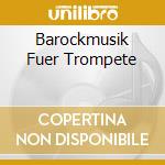 Barockmusik Fuer Trompete cd