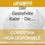 Der Gestiefelte Kater - Die Sch?Nsten M?Rchen Vorgelesen - Gebr? cd