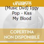 (Music Dvd) Iggy Pop - Kiss My Blood cd