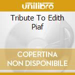 Tribute To Edith Piaf cd musicale