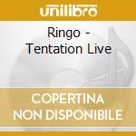 Ringo - Tentation Live cd