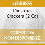 Christmas Crackers (2 Cd) cd musicale