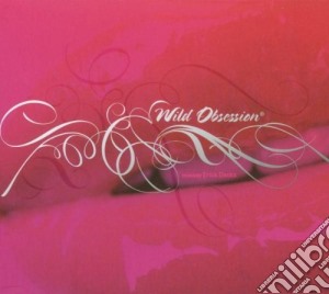 Wild Obsession Mixed By Erick Decks cd musicale di Decks Erick