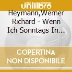 Heymann,Werner Richard - Wenn Ich Sonntags In Mein Kino Geh cd