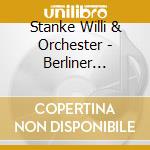 Stanke Willi & Orchester - Berliner Columbia Aufnahm