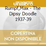 Rumpf,Max - The Dipsy Doodle 1937-39 cd