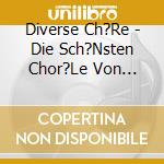 Diverse Ch?Re - Die Sch?Nsten Chor?Le Von Martin Luther cd