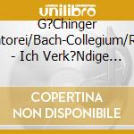 G?Chinger Kantorei/Bach-Collegium/Rillin - Ich Verk?Ndige Euch Gro?E Freude cd musicale di G?Chinger Kantorei/Bach