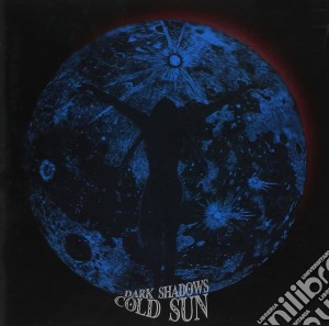 Cold Sun - Dark Shadows cd musicale di Cold Sun