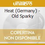 Heat (Germany) - Old Sparky cd