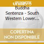 Buddha Sentenza - South Western Lower Valley Rock cd musicale di Buddha Sentenza