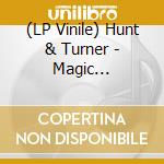 (LP Vinile) Hunt & Turner - Magic Landscape lp vinile di Hunt & Turner