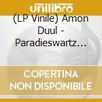 (LP Vinile) Amon Duul - Paradieswartz Duul lp vinile di Amon Duul