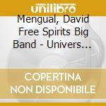 Mengual, David Free Spirits Big Band - Univers Evans - Arrangements Of Joan Diaz