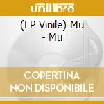 (LP Vinile) Mu - Mu vinile