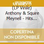 (LP Vinile) Anthony & Squire Meynell - Hits From 3000 Years Ago vinile