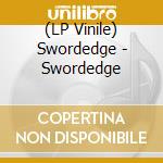 (LP Vinile) Swordedge - Swordedge