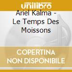 Ariel Kalma - Le Temps Des Moissons cd