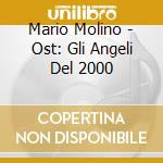 Mario Molino - Ost: Gli Angeli Del 2000 cd