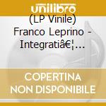(LP Vinile) Franco Leprino - Integratiâ€¦ Disintegrati vinile