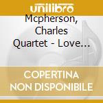 Mcpherson, Charles Quartet - Love Walked In cd
