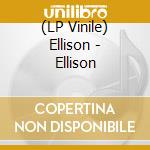 (LP Vinile) Ellison - Ellison vinile