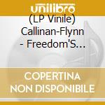 (LP Vinile) Callinan-Flynn - Freedom'S Lament -Ltd- lp vinile di Callinan