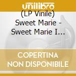 (LP Vinile) Sweet Marie - Sweet Marie I -Ltd-