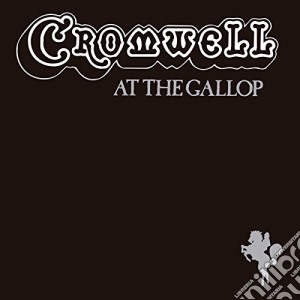 Cromwell - At The Gallop cd musicale di Cromwell