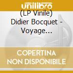 (LP Vinile) Didier Bocquet - Voyage Cerebral vinile